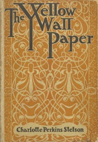 The Yellow Paper, Charlotte Perkins Gilman (married name Stetson)